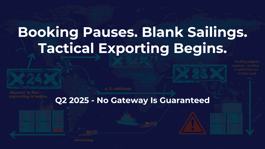 April Disrupted: Booking Freezes & Blank Sailings Shake U.S. Export Flow (U.S. Exporters Alert - 8 April 2025)